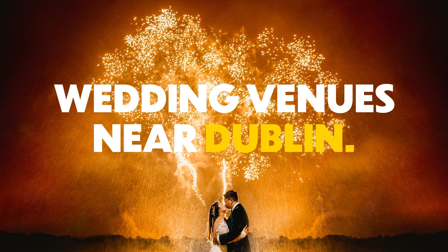 Best Wedding Venues near Dublin - updated for 2021